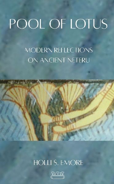 Pool of Lotus: Modern Reflections on Ancient Neteru