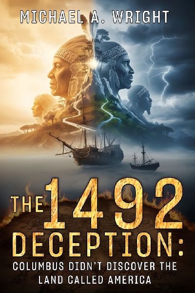 The 1492 Deception: Columbus Didnt Discover the Land Called America