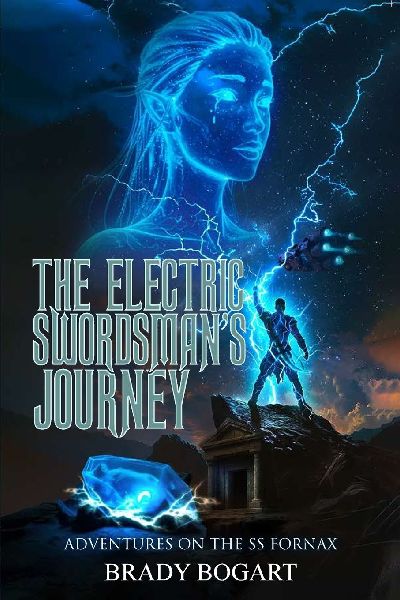 The Electric Swordsmans Journey: Adventures on the ss Fornax