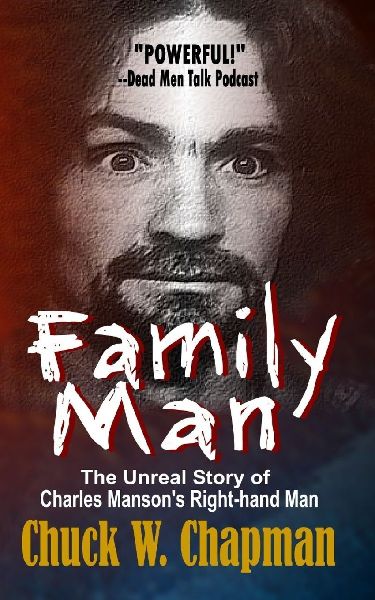 Family Man: The Unreal Story of Charles Mansons Right-hand Man