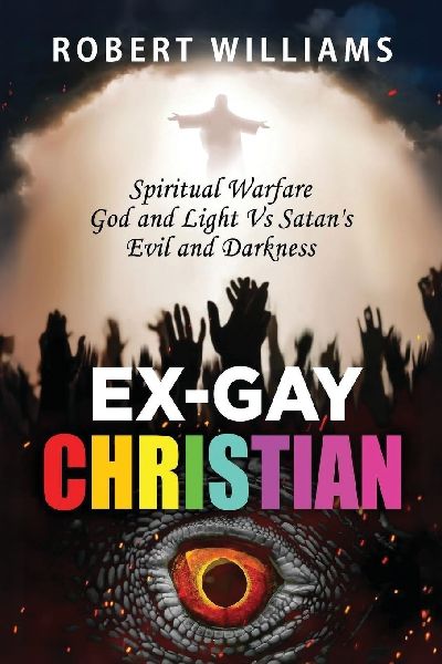 Ex-Gay Christian: Spiritual Warfare God and Light Vs Satans Evil and Darkness