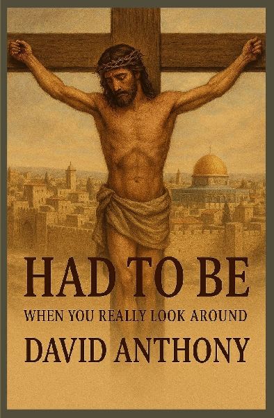 Had to Be: When You Really Look Around