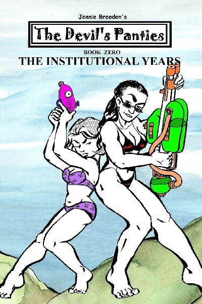 Devils Panties volume 0: The Institutional Years