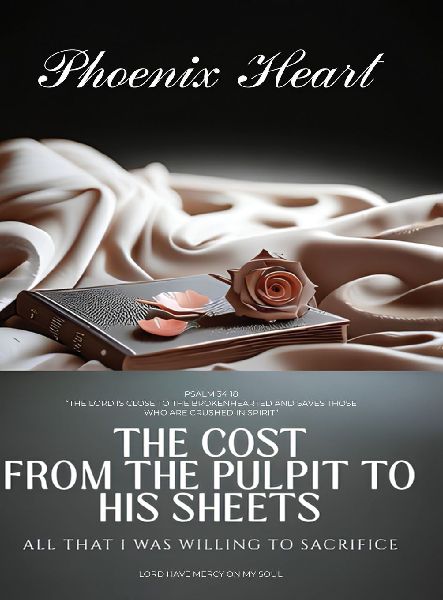 The Cost From The Pulpit To His Sheets: All That I Was Willing To Sacrifice