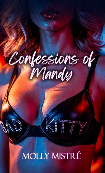 Confessions of Mandy: Bad Kitty: A Dark Femme Fatale Psychological Crime Thriller