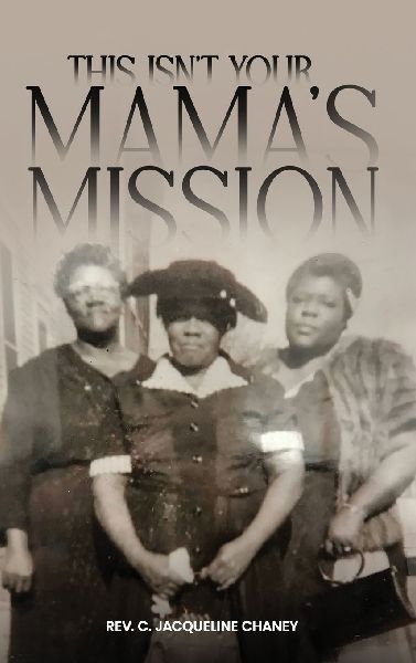 THIS ISNT YOUR MAMAS MISSION