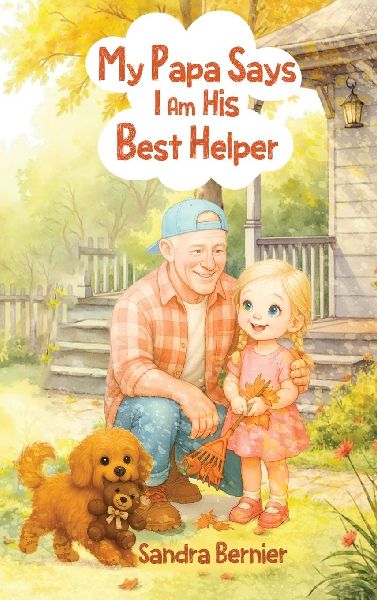 My Papa Says I am His Best Helper