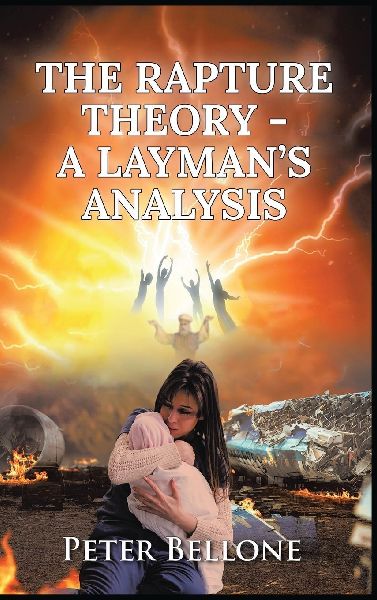 The Rapture Theory, A Laymans Analysis
