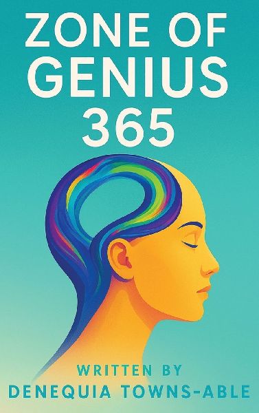 Zone of Genius 365: A Book of Life Lessons, Gods Blessings & Inspirational Quotes