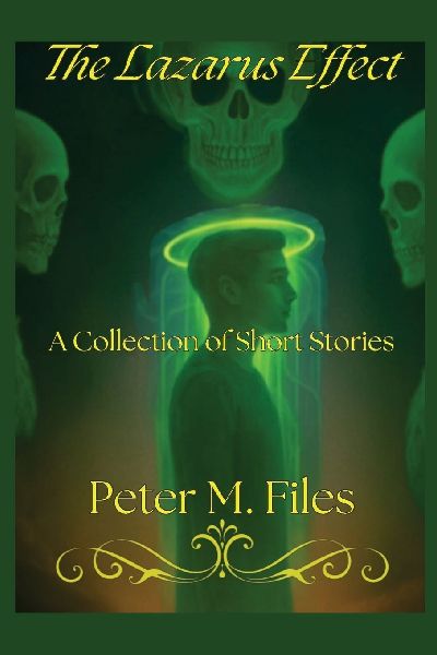 The Lazarus Effect: A Collection of Short Stories