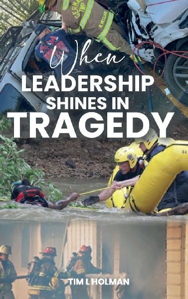 WHEN LEADERSHIP SHINES IN TRAGEDY
