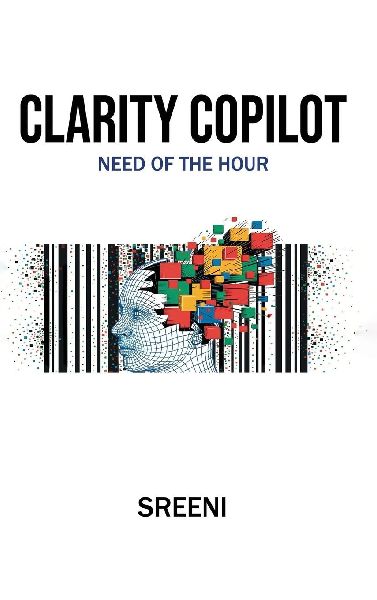CLARITY COPILOT: Need of the hour!
