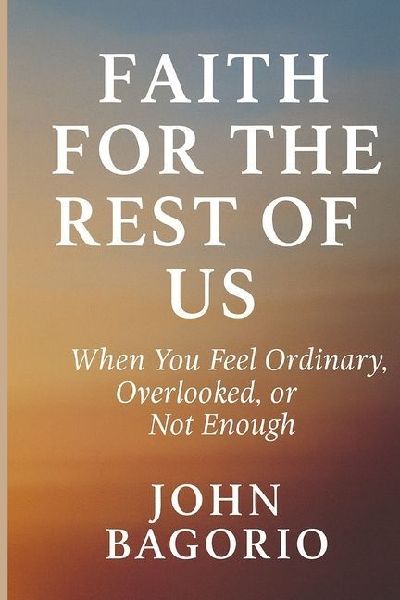 Faith for the Rest of Us