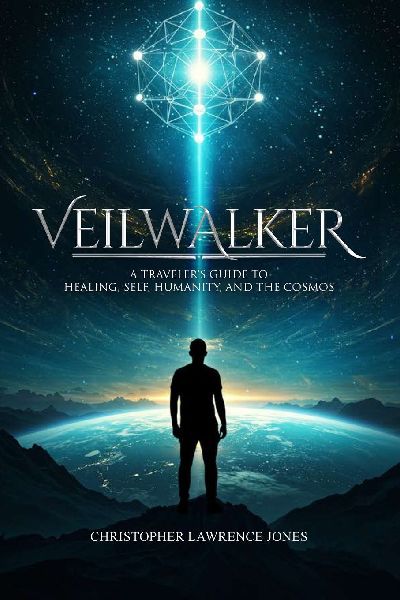 Veilwalker: A Travelers Guide to Healing, Self, Humanity, and the Cosmos