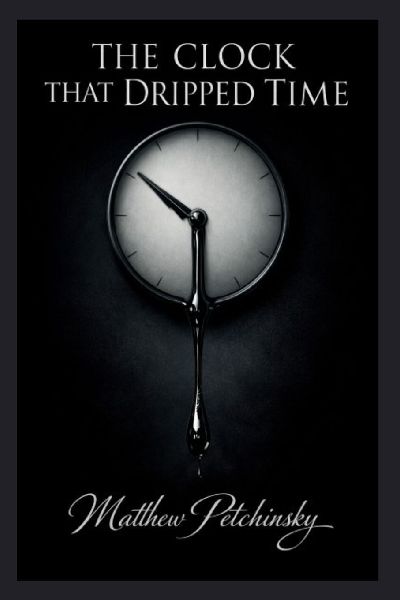 The Clock That Dripped Time