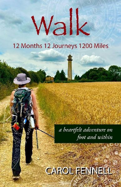Walk  12 Months 12 Journeys 1200 Miles: a heartfelt adventure on foot and within
