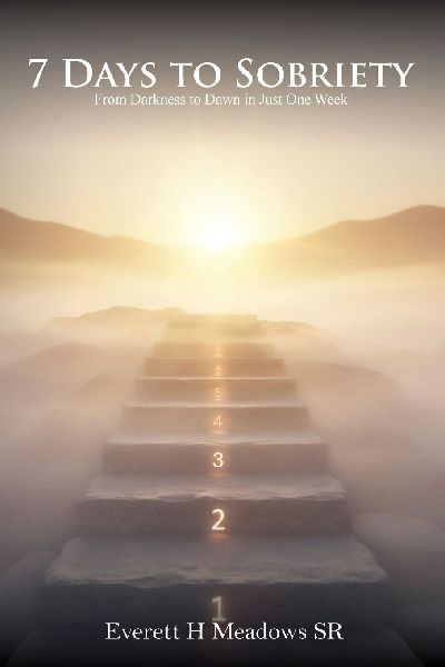 7 Days to Sobriety: From Darkness to Dawn in Just One Week