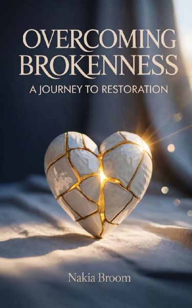 Overcoming Brokenness: A Journey to Restoration