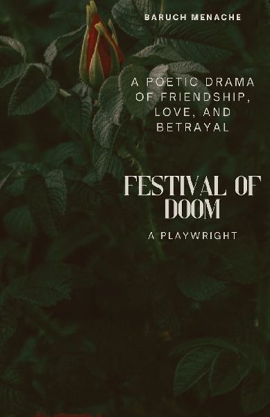 Festival of Doom: A Poetic Drama of Friendship, Love, and Betrayal