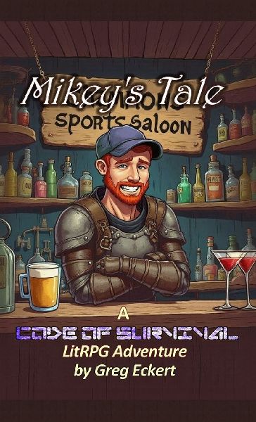 Mikeys Tale: A Code of Survival LitRPG Adventure