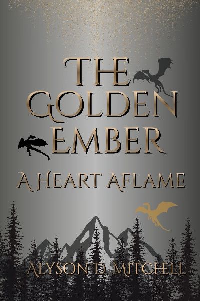 The Golden Ember: A Heart Aflame