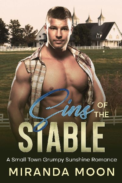 Sins of the Stable: A Small Town Grumpy Sunshine Romance