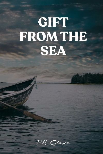 Gift From The Sea: A Romantic Fantasy Novel of the Seas