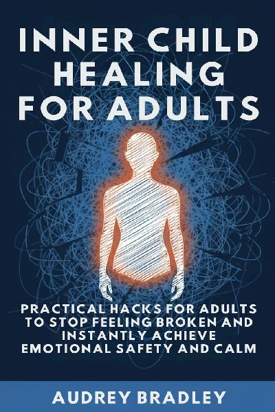 Inner Child Healing for Kids: Your Kid-Friendly Guide to Healing Emotional Wounds and Finding Unconditional Self-Compassion