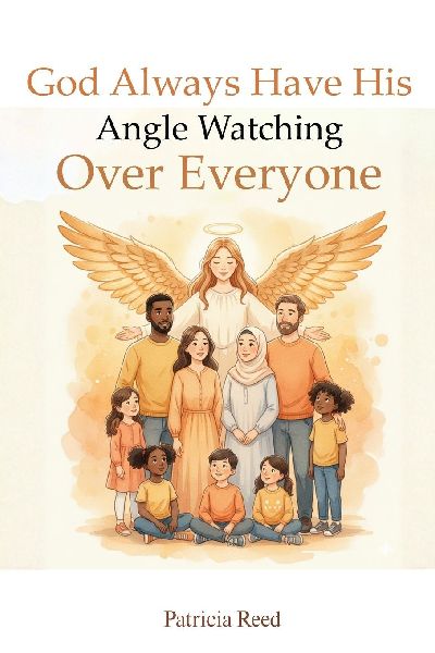God Always Has His Angel Watching Over Everyone