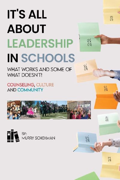 Its All About Leadership in Schools...What works and some of what doesnt! Counselors, Culture and Community