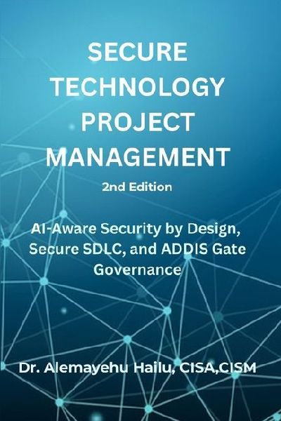 SECURE TECHNOLOGY PROJECT MANAGEMENT, 2nd Edition