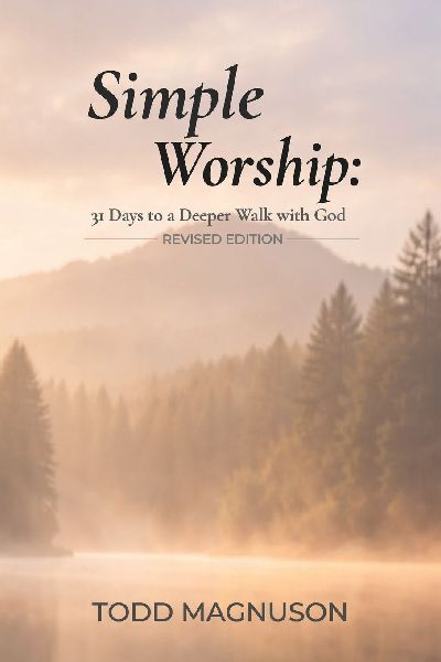 Simple Worship: 31 Days to a Deeper Walk with God