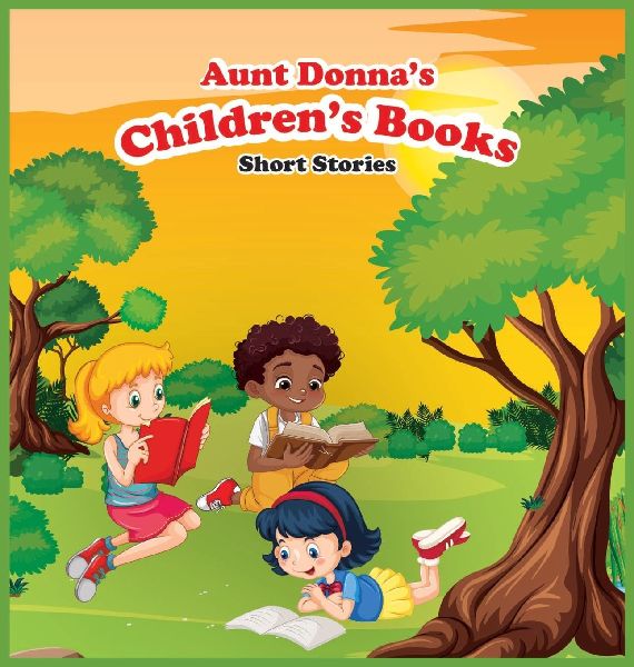 Aunt Donnas Childrens Book of Short Stories