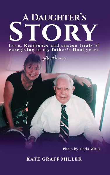 A Daughters Story: Love, Resilience and Unseen Trials of Caregiving in My Fathers Final Years