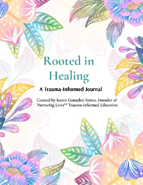 Rooted in Healing: A Trauma-Informed Journal for Survivors & Parents