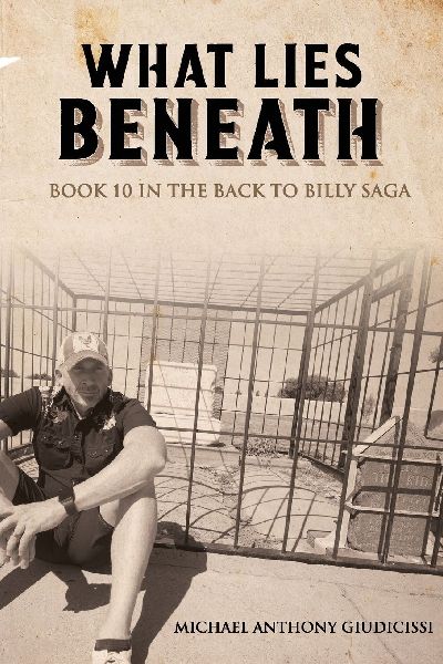 What Lies Beneath; Book 10 in the Back to Billy Saga
