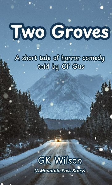 Two Groves: A short tale of horror comedy told by Ol Gus