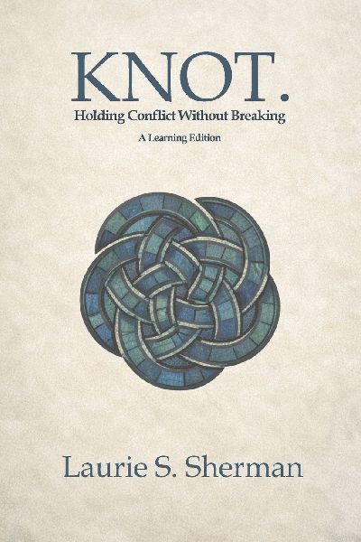 KNOT. A Learning Edition: Holding Conflict Without Breaking