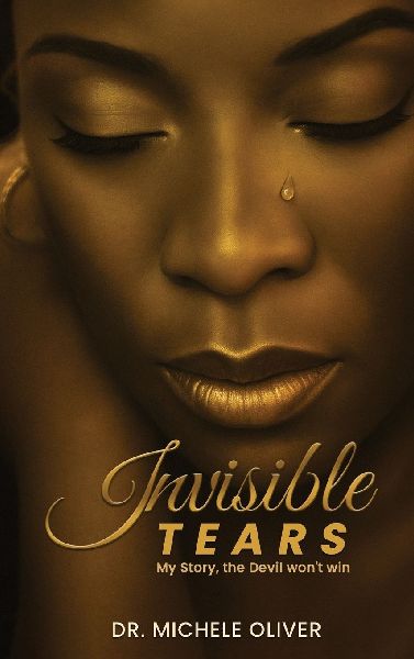 Invisible Tears: My Story, the Devil wont win