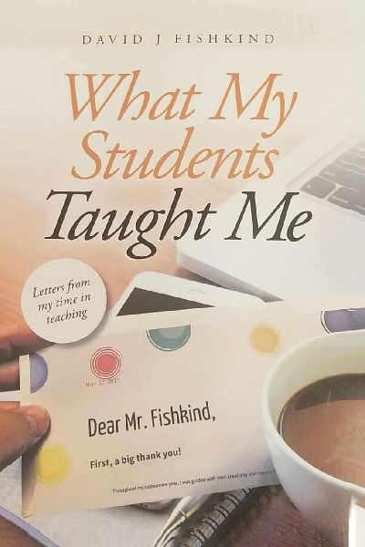 What My Students Taught Me: Letters From My Time In Teaching