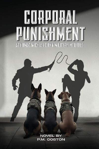 Corporal Punishment: A Thomas Michael Dunn Military Intrique (Thomas Michael Dunn, Paid Assassin Book 3)