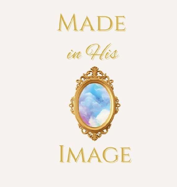 Made in His Image