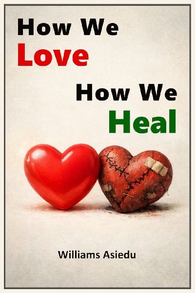 How We Love, How We Heal
