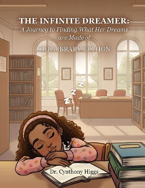 The Infinite Dreamer: A Journey to Finding What Her Dreams Are Made of: The Library Edition