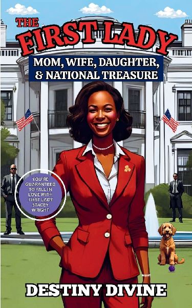 The First Lady: Mom, Wife, Daughter, & National Treasure