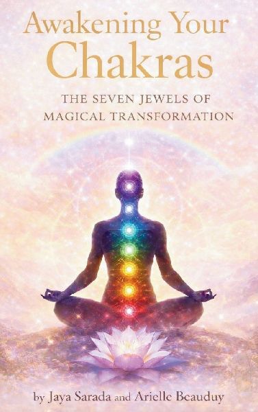 Awakening Your  Chakras: The Seven Jewels Of Magical Transformation