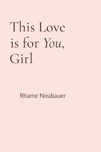 This Love is for You, Girl