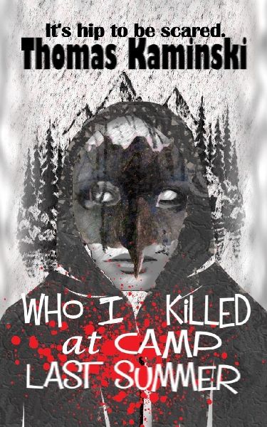 Who I Killed at Camp Last Summer