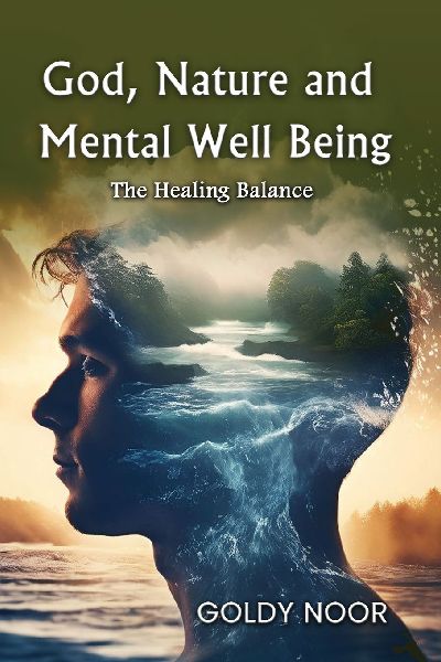 GOD, NATURE, AND MENTAL WELL-BEING: The Healing Balance