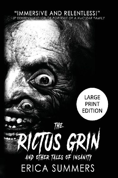 The Rictus Grin and Other Tales of Insanity: (LARGE PRINT EDITION)